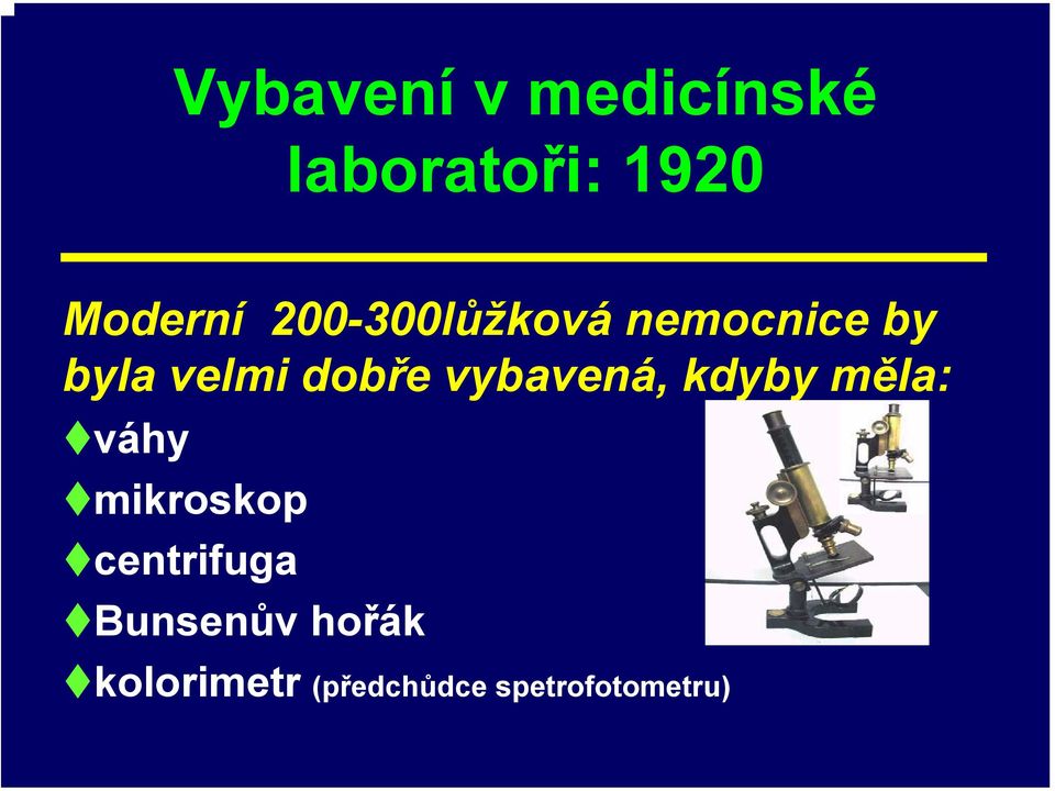 vybavená, kdyby měla: váhy mikroskop centrifuga