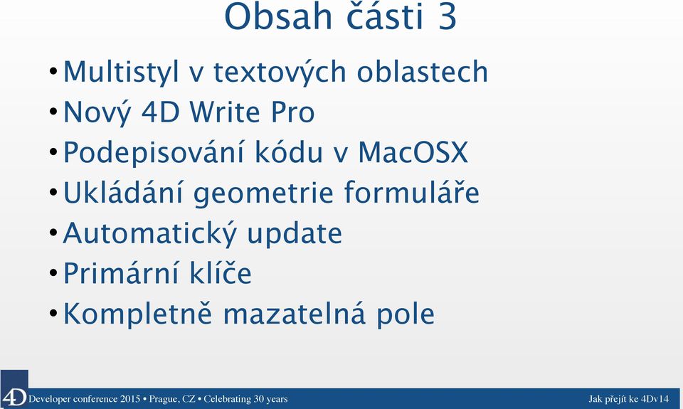 kódu v MacOSX Ukládání geometrie formuláře