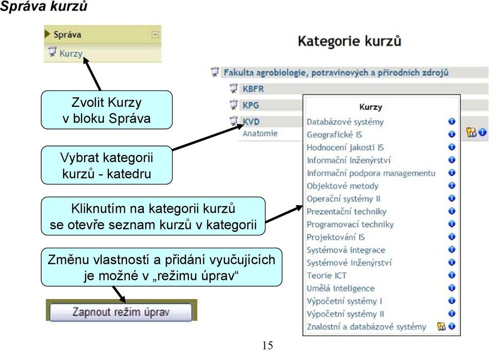 kurzů se otevře seznam kurzů v kategorii Změnu