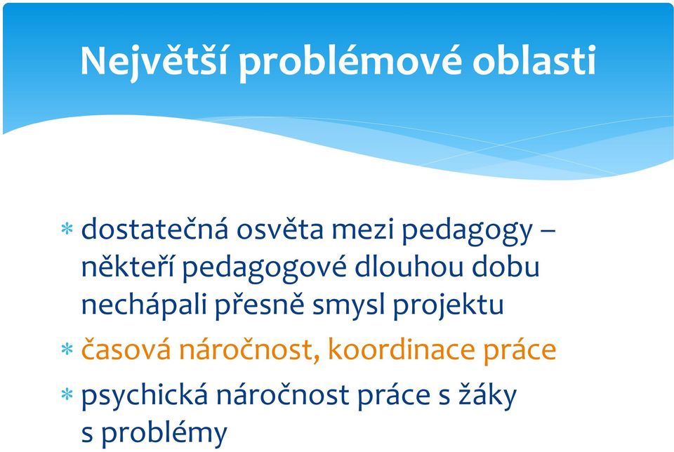 přesně smysl projektu časová náročnost, koordinace