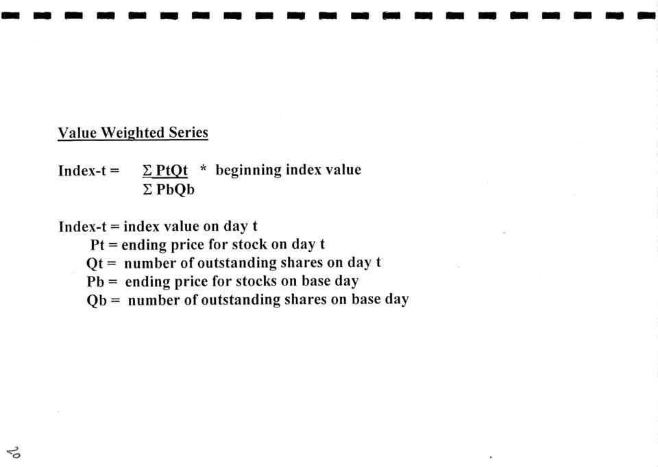 day t Qt = number of outstanding shares on day t Pb = ending price