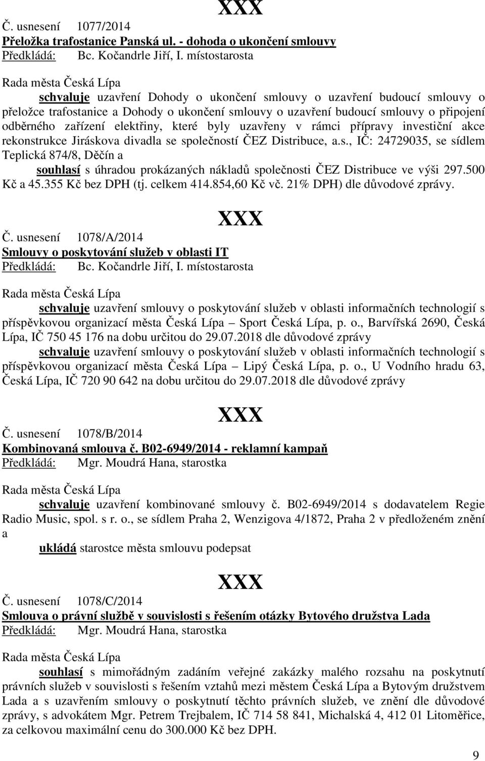 odběrného zařízení elektřiny, které byly uzavřeny v rámci přípravy invest