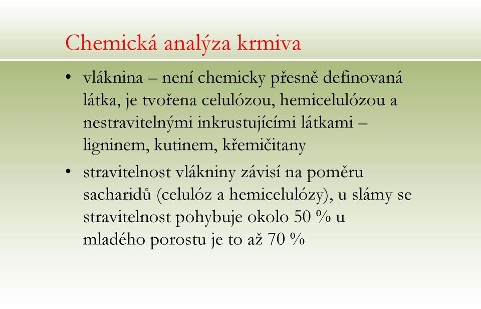 kutinem, křemičitany stravitelnost vlákniny závisí na poměru sacharidů (celulóz a