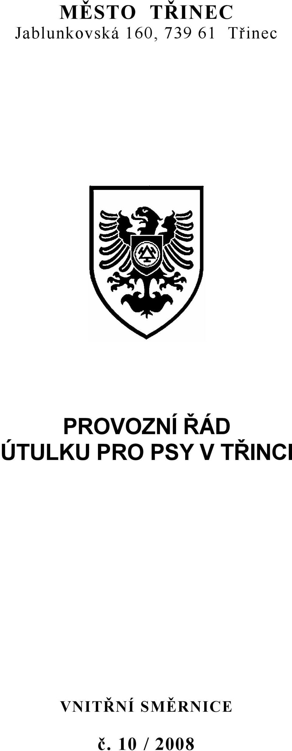 ŘÁD ÚTULKU PRO PSY V TŘINCI