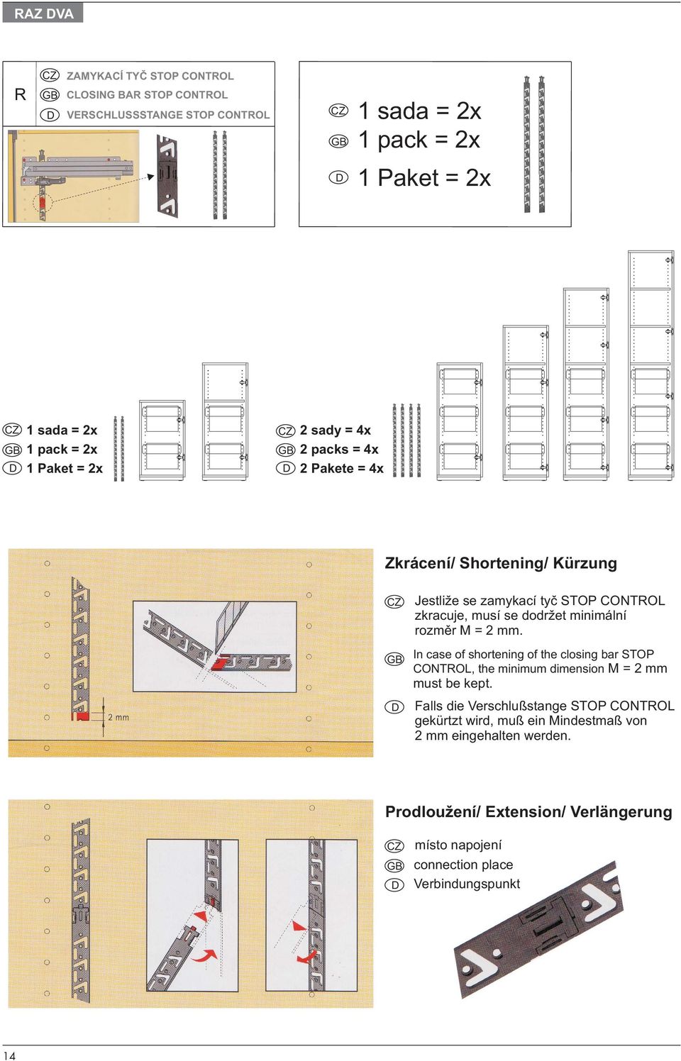 rozmìr M=2mm. In case of shortening of the closing bar STOP CONTROL, the minimum dimension M = 2mm must be kept.