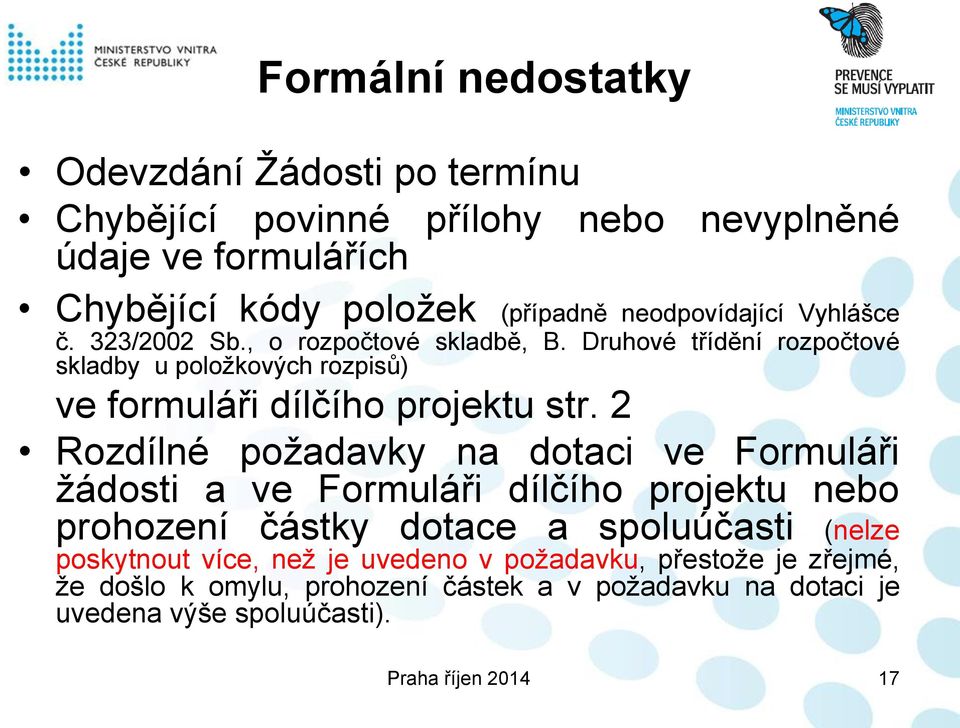 Druhové třídění rozpočtové skladby u položkových rozpisů) ve formuláři dílčího projektu str.