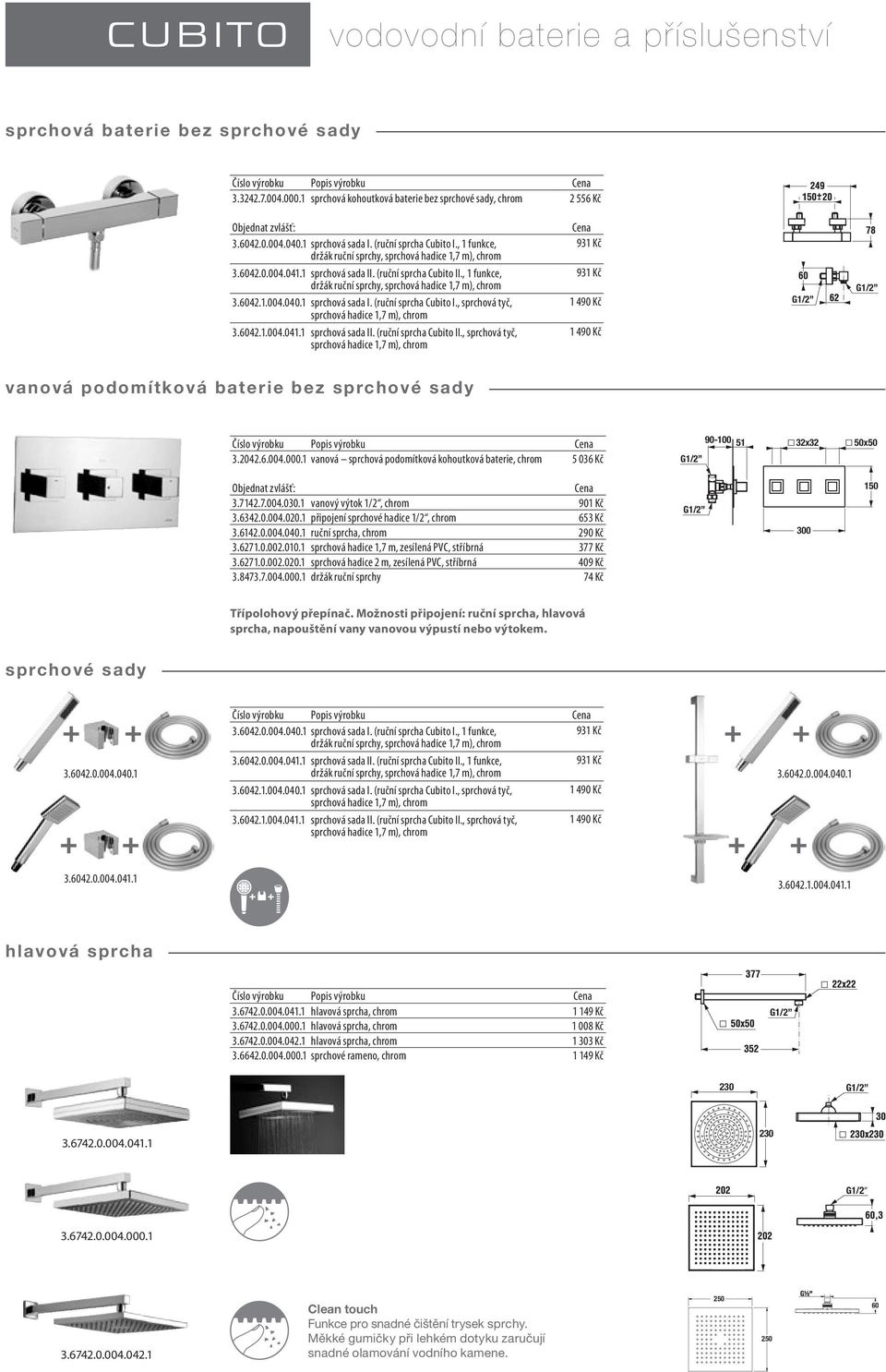 1 sprchová sada I. (ruční sprcha Cubito I., sprchová tyč, sprchová hadice 1,7 m), 3.6042.1.004.041.1 sprchová sada II. (ruční sprcha Cubito II.
