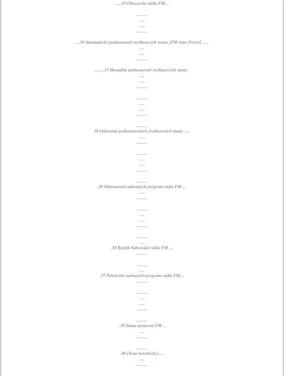 36 Odstranní pednastavených rozhlasových stanic.36 Odstraování nahraných program rádia FM.