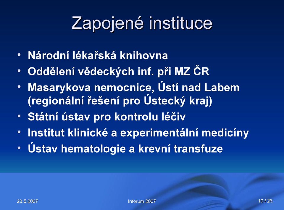 pro Ústecký kraj) Státní ústav pro kontrolu léčiv Institut klinické