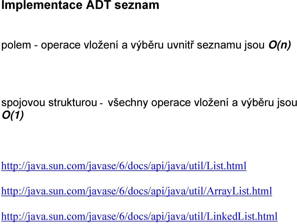 com/javase/6/docs/api/java/util/list.html http://java.sun.