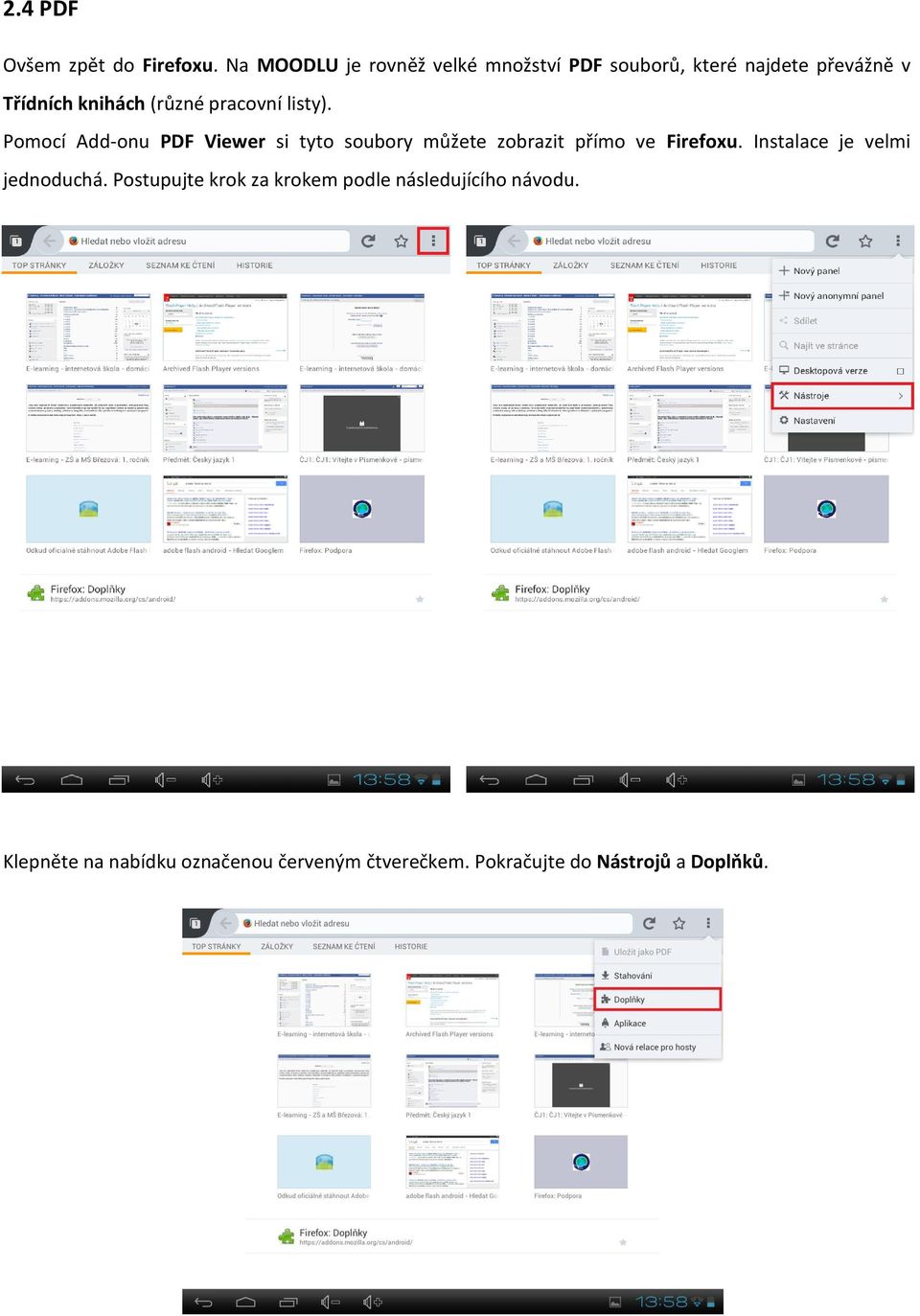 pracovní listy). Pomocí Add-onu PDF Viewer si tyto soubory můžete zobrazit přímo ve Firefoxu.