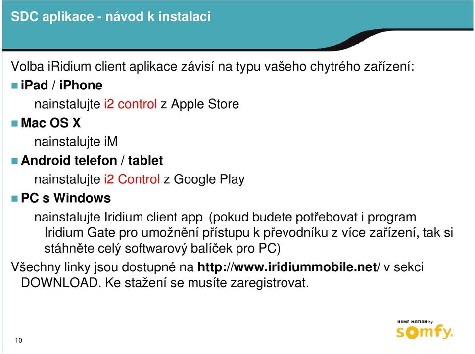 Iridium client app (pokud budete potřebovat i program Iridium Gate pro umožnění přístupu k převodníku z více zařízení, tak si stáhněte