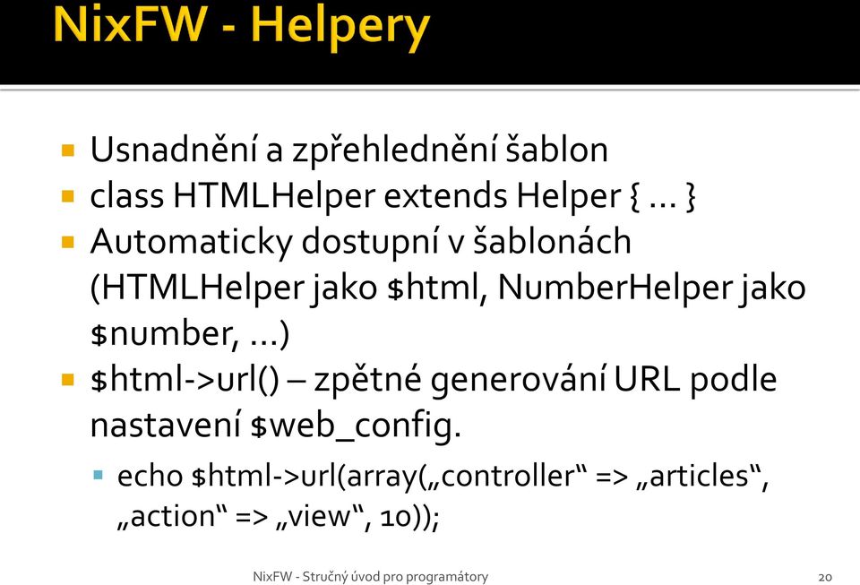 jako $number, ) $html->url() zpětné generování URL podle nastavení