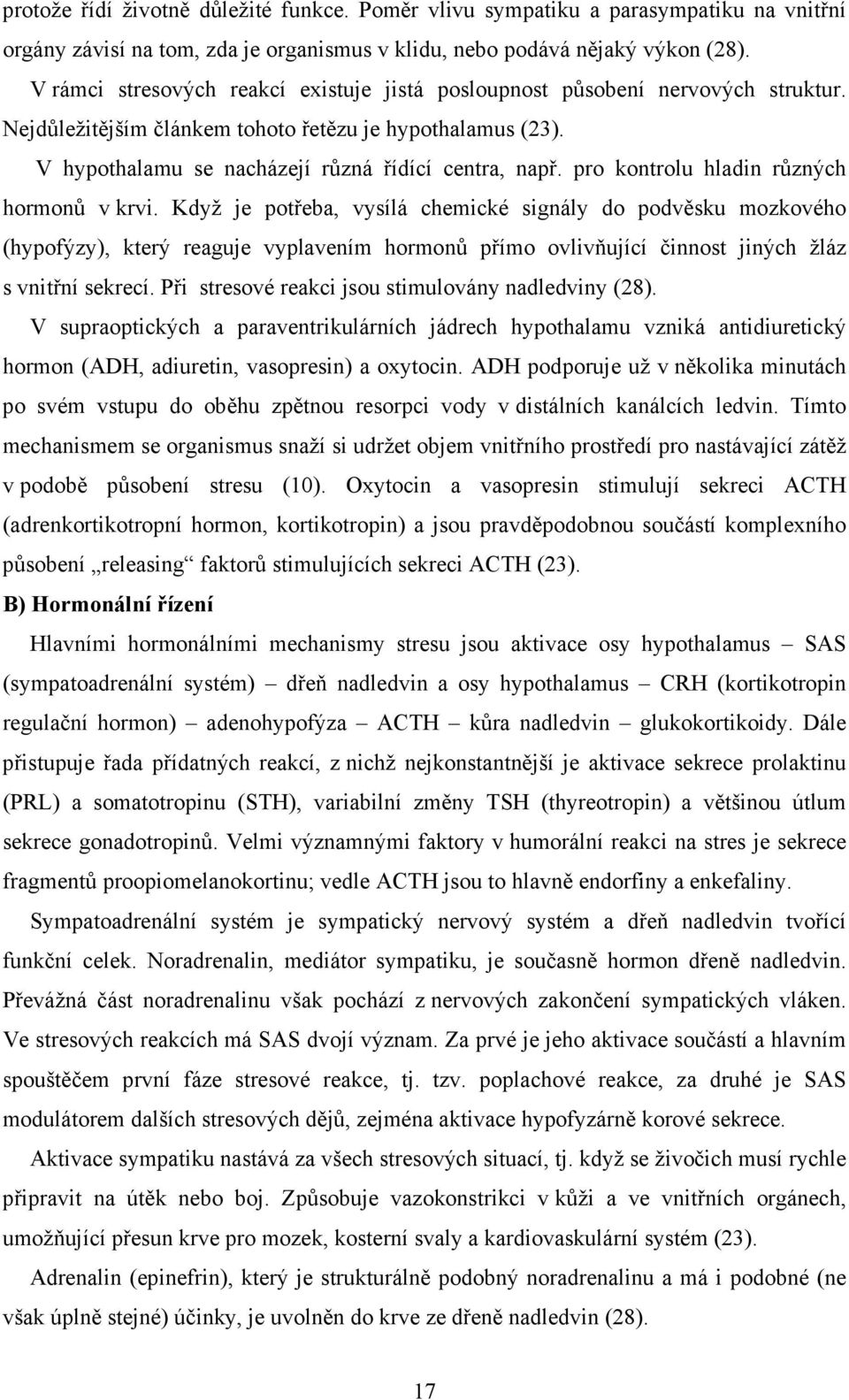 pro kontrolu hladin různých hormonů v krvi.