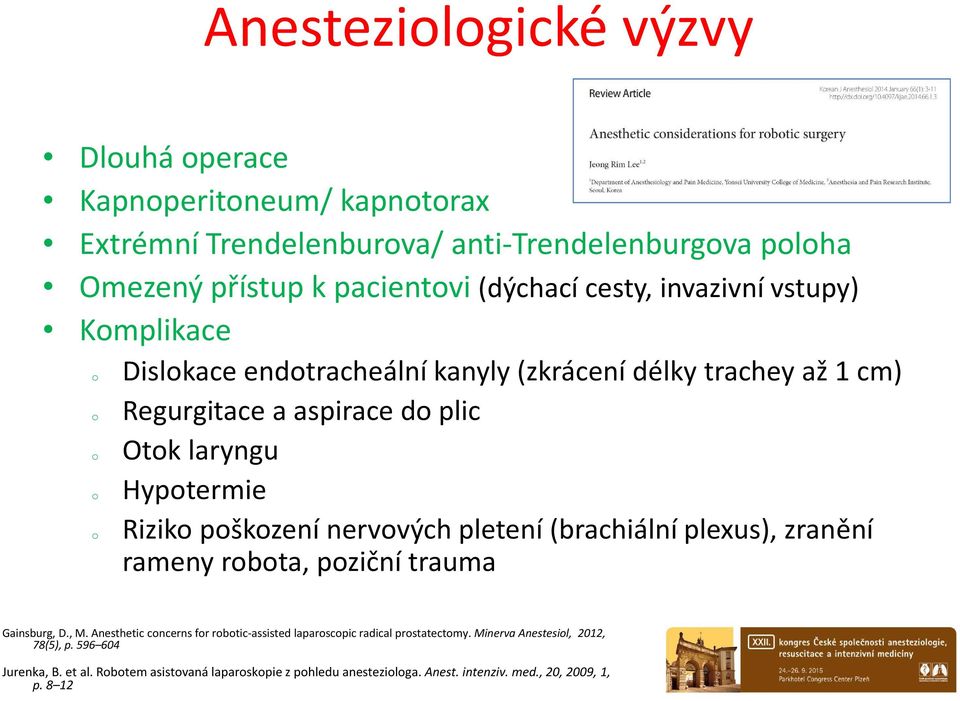 pškzení nervvých pletení (brachiální plexus), zranění rameny rbta, pziční trauma Gainsburg, D., M.