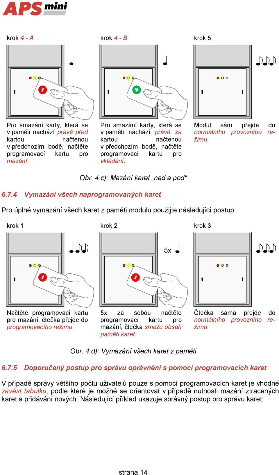 4 c): Mazání karet nad a pod 6.7.