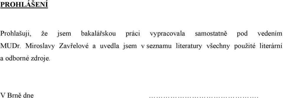 Miroslavy Zavřelové a uvedla jsem v seznamu