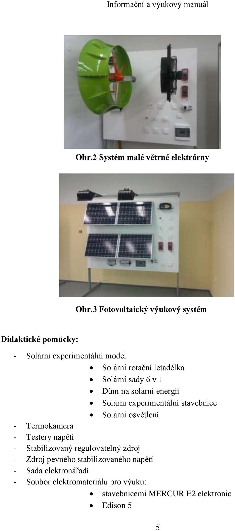 Solární sady 6 v 1 Dům na solární energii Solární experimentální stavebnice Solární osvětlení - Termokamera -