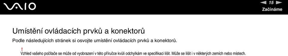 konektorů.