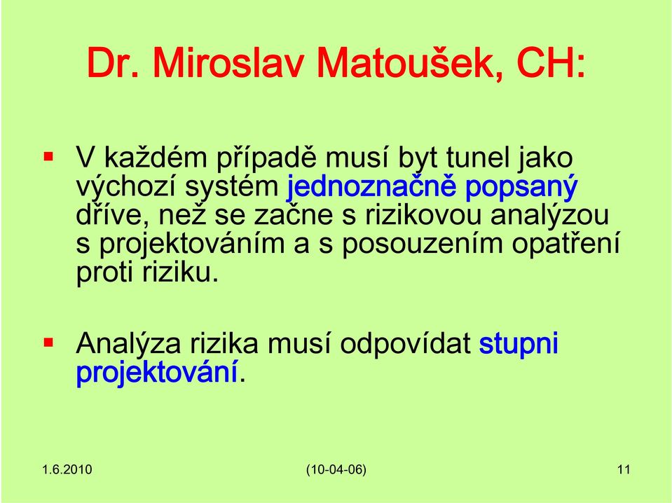 analýzou s projektováním a s posouzením opatření proti riziku.