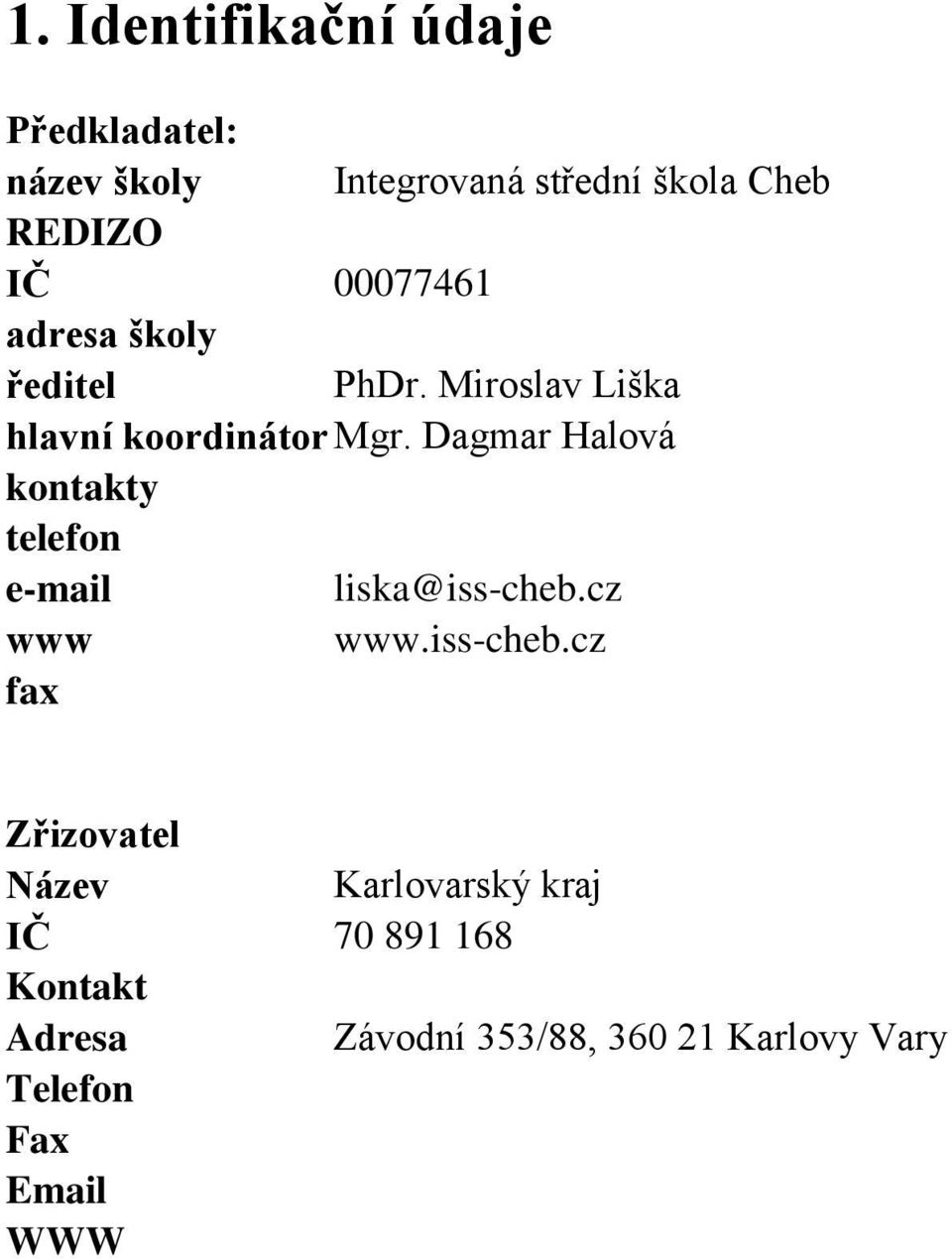 Dagmar Halová kontakty telefon e-mail liska@iss-cheb.