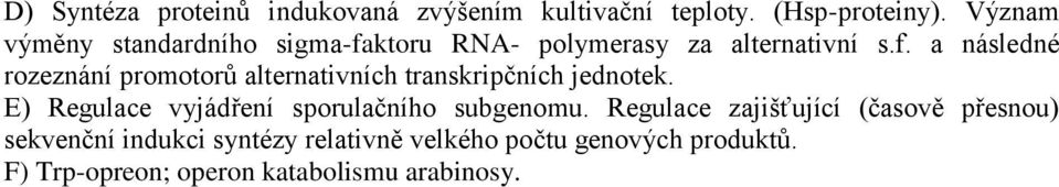 E) Regulace vyjádření sporulačního subgenomu.