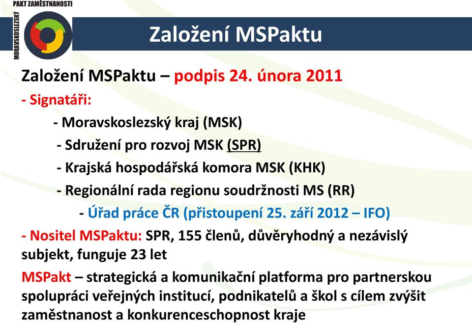 Regionální rada regionu soudržnosti MS (RR) - Úřad práce ČR (přistoupení 25.