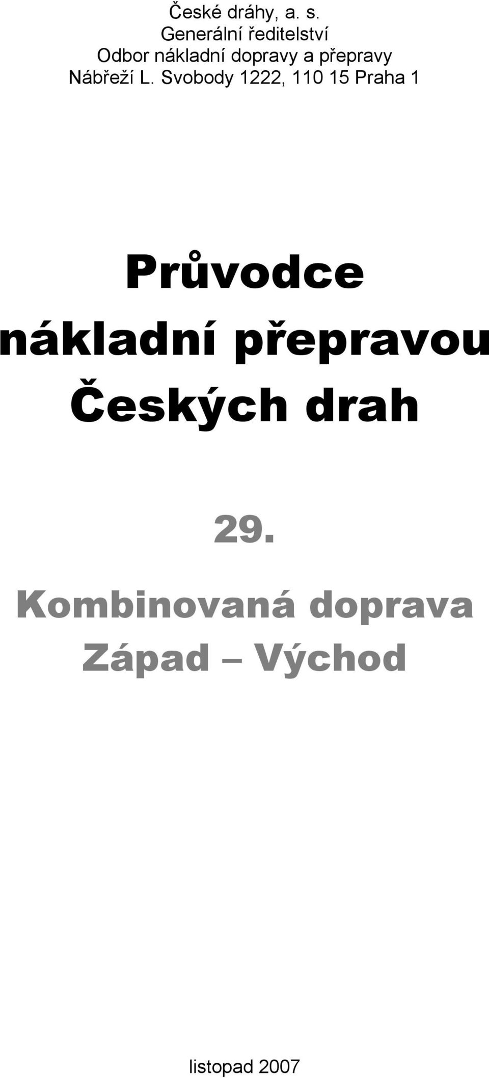 přepravy Nábřeží L.