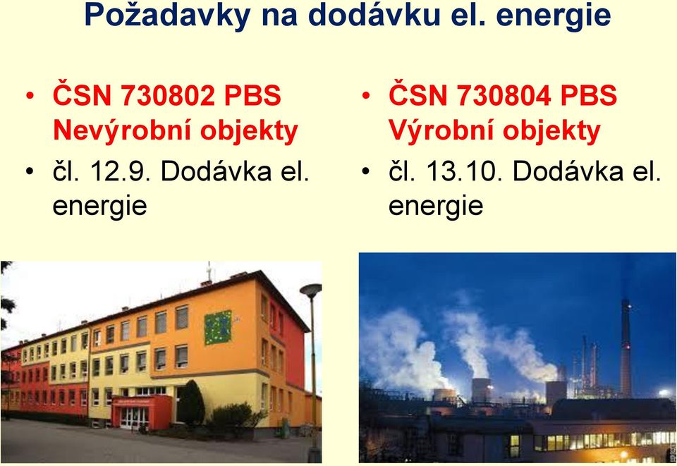 objekty čl. 12.9. Dodávka el.