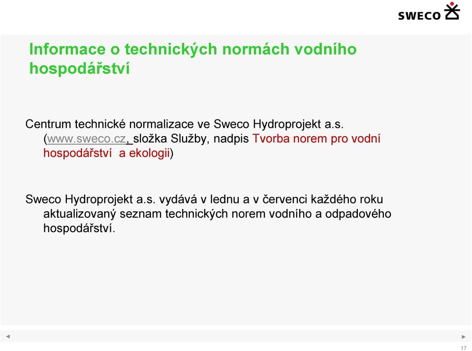 cz, složka Služby, nadpis Tvorba norem pro vodní hospodářství a ekologii) Sweco