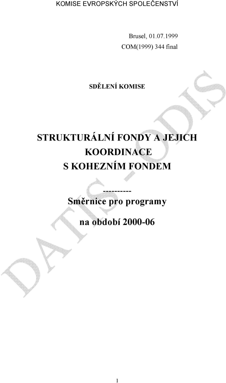 STRUKTURÁLNÍ FONDY A JEJICH KOORDINACE S