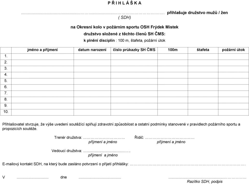 štafeta, požární útok 1. 2. 3. 4. 5. 6. 7. 8. 9. 10.