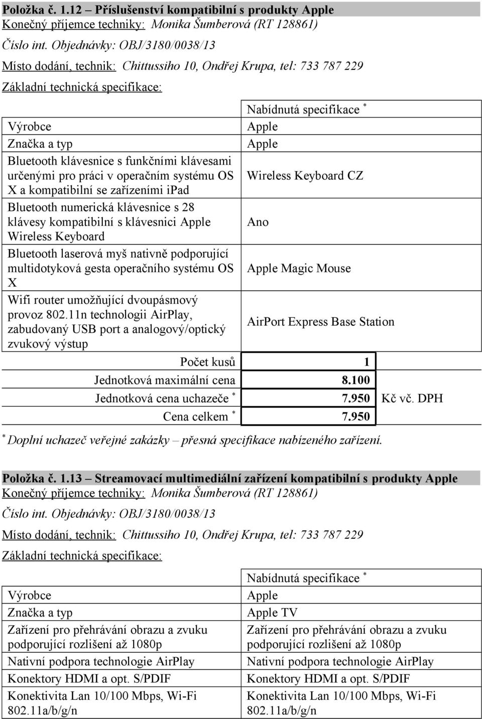 operačním systému OS Wireless Keyboard CZ X a kompatibilní se zařízeními ipad Bluetooth numerická klávesnice s 28 klávesy kompatibilní s klávesnici Apple Wireless Keyboard Bluetooth laserová myš