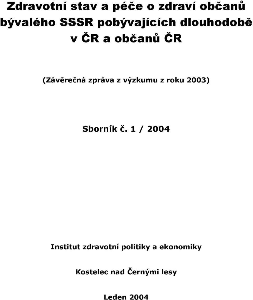 zpráva z výzkumu z roku 2003) Sborník č.