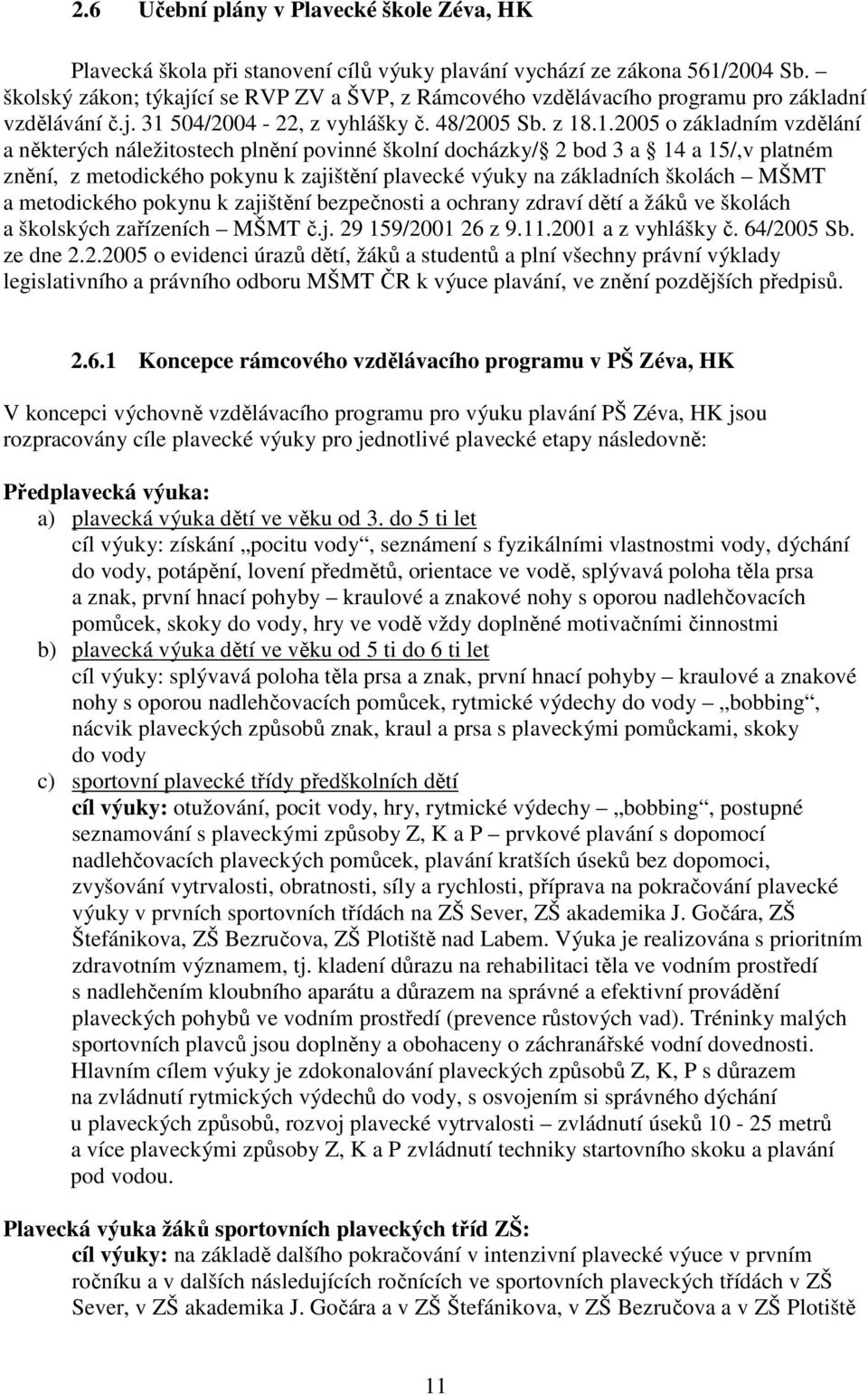 504/2004-22, z vyhlášky č. 48/2005 Sb. z 18
