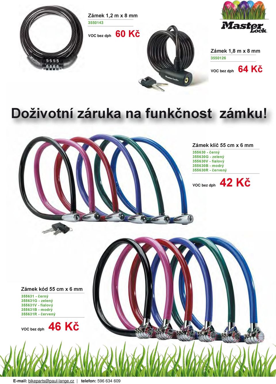 Zámek klíč 55 cm x 6 mm 355630 - černý 355630G - zelený 355630V - fialový 355630B - modrý