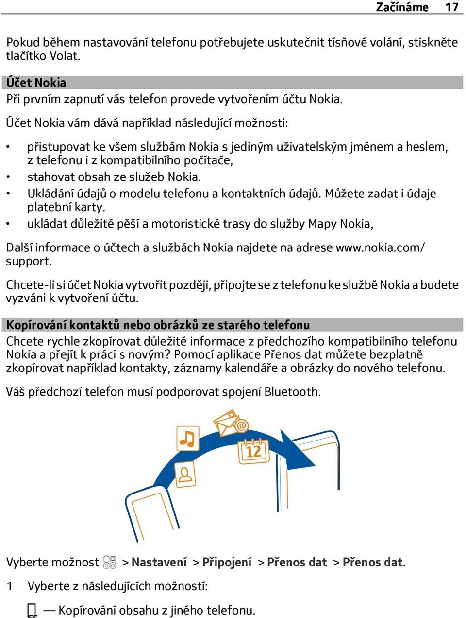 Ukládání údajů o modelu telefonu a kontaktních údajů. Můžete zadat i údaje platební karty.