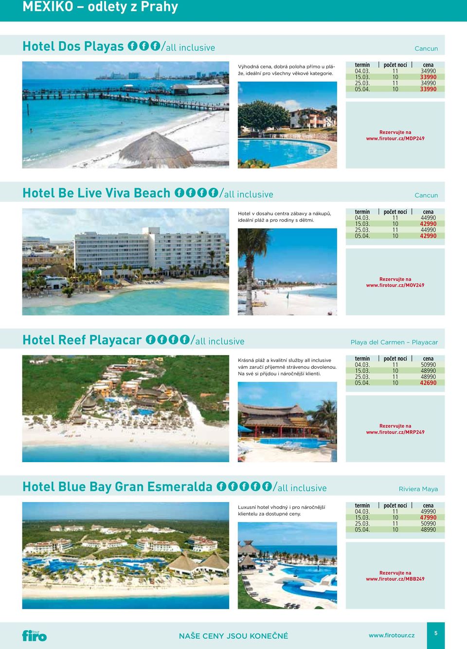 firotour.cz/mov249 Hotel Reef Playacar ***F/all inclusive Krásná pláž a kvalitní služby all inclusive vám zaručí příjemně strávenou dovolenou. Na své si přijdou i náročnější klienti.