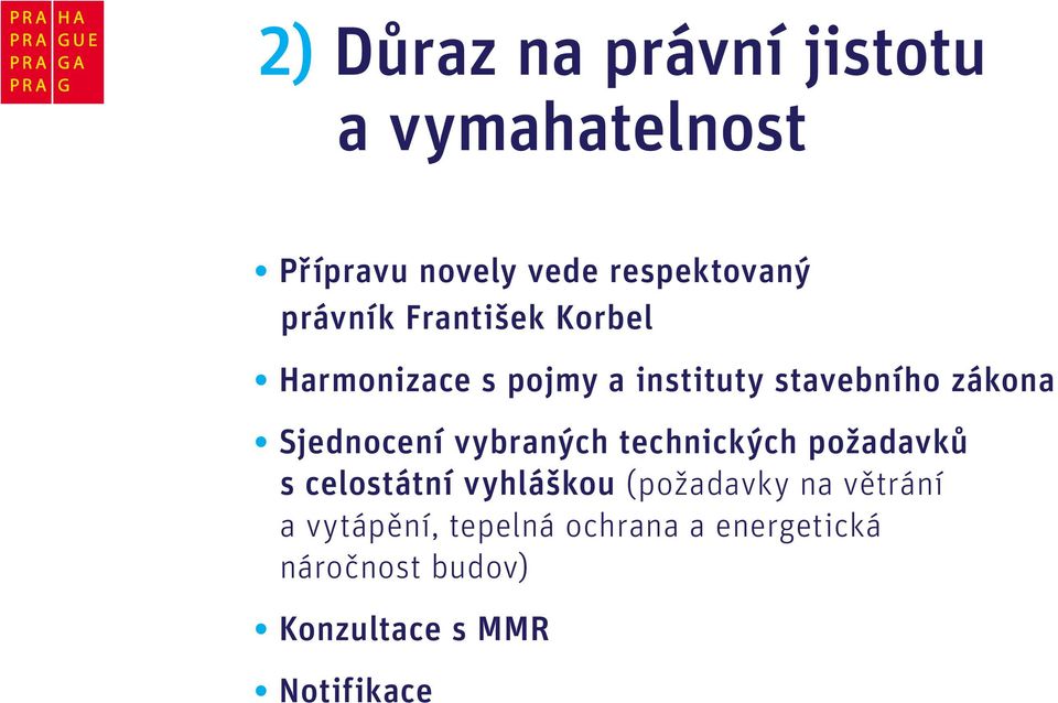 Sjednocení vybraných technických požadavků s celostátní vyhláškou (požadavky na