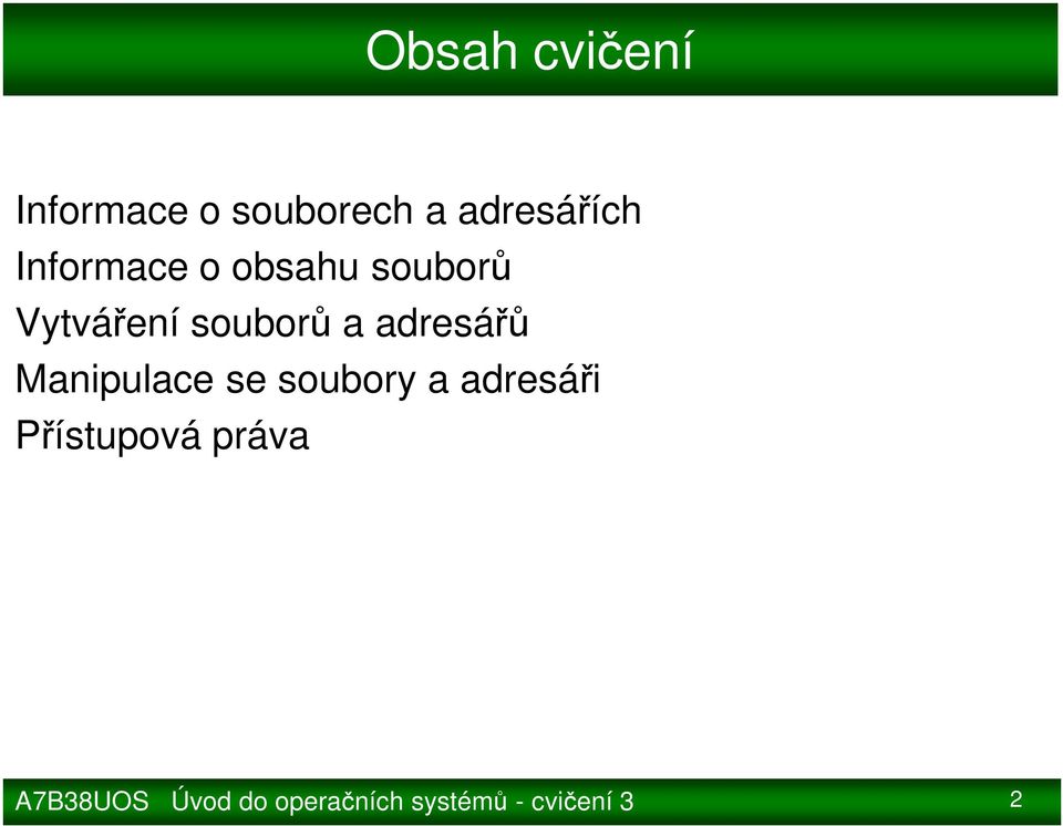 Vytváření souborů a adresářů