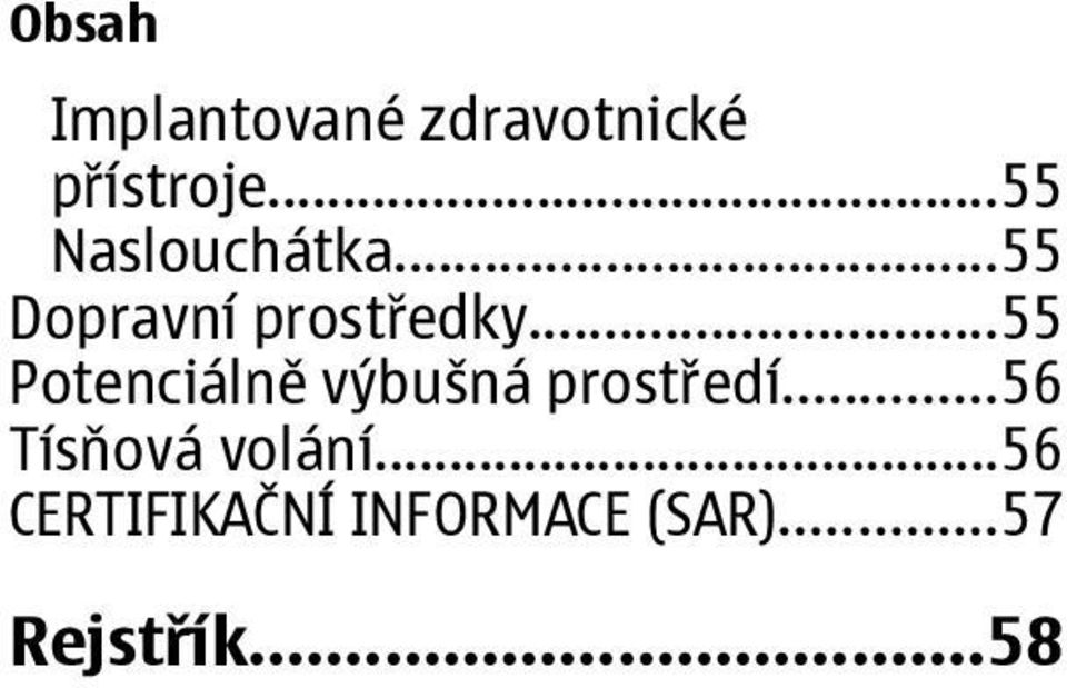 ..55 Potenciálně výbušná prostředí.
