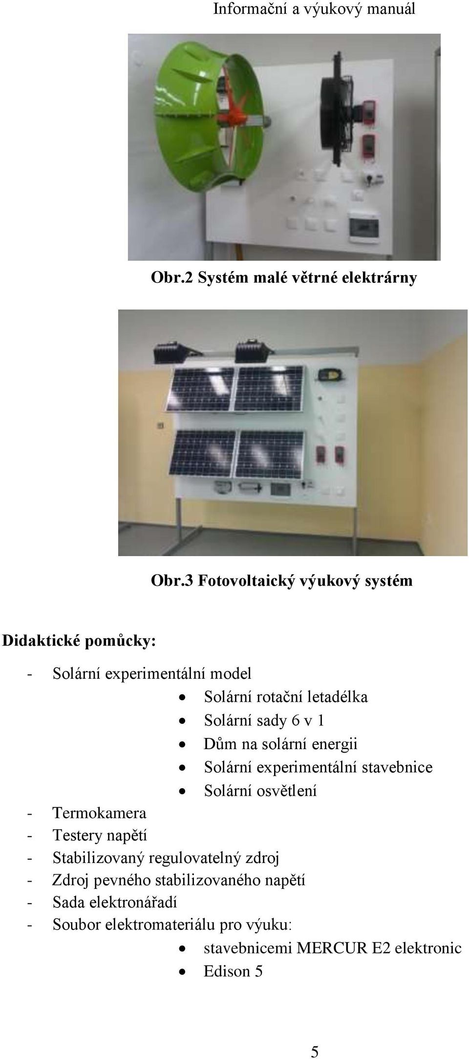 Solární sady 6 v 1 Dům na solární energii Solární experimentální stavebnice Solární osvětlení - Termokamera -