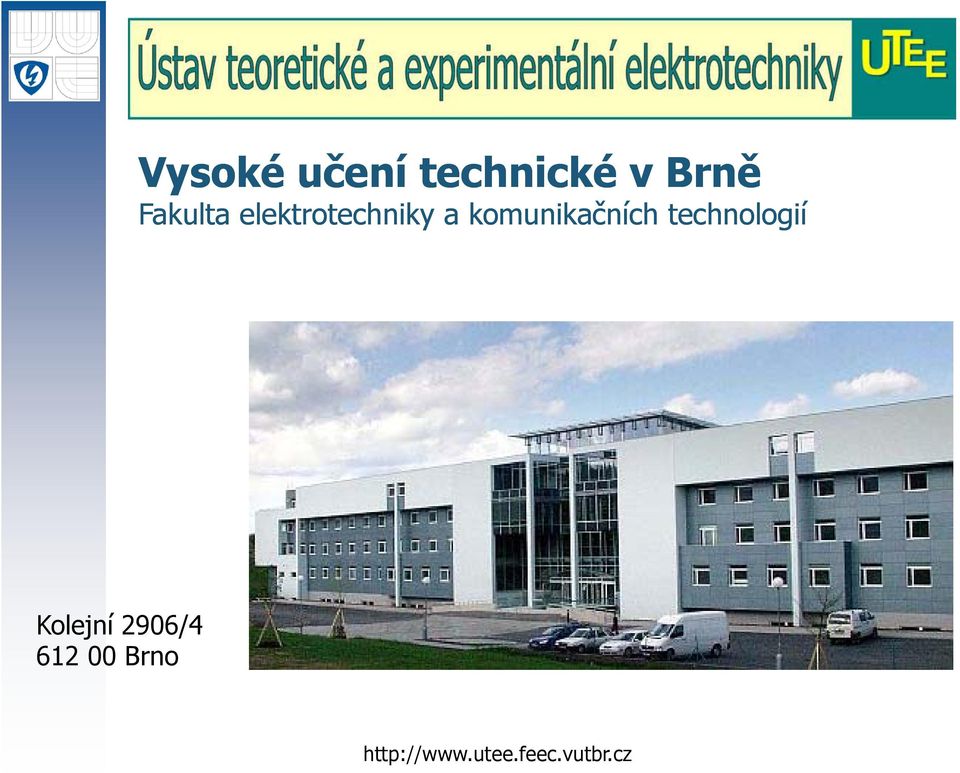 komunikačních technologií Kolejní