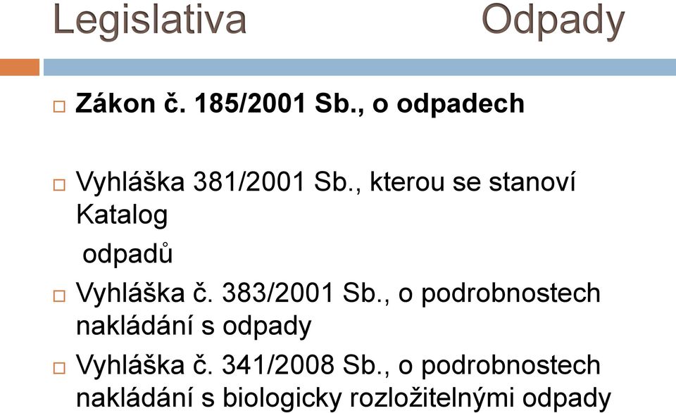 , kterou se stanoví Katalog odpadů Vyhláška č. 383/2001 Sb.