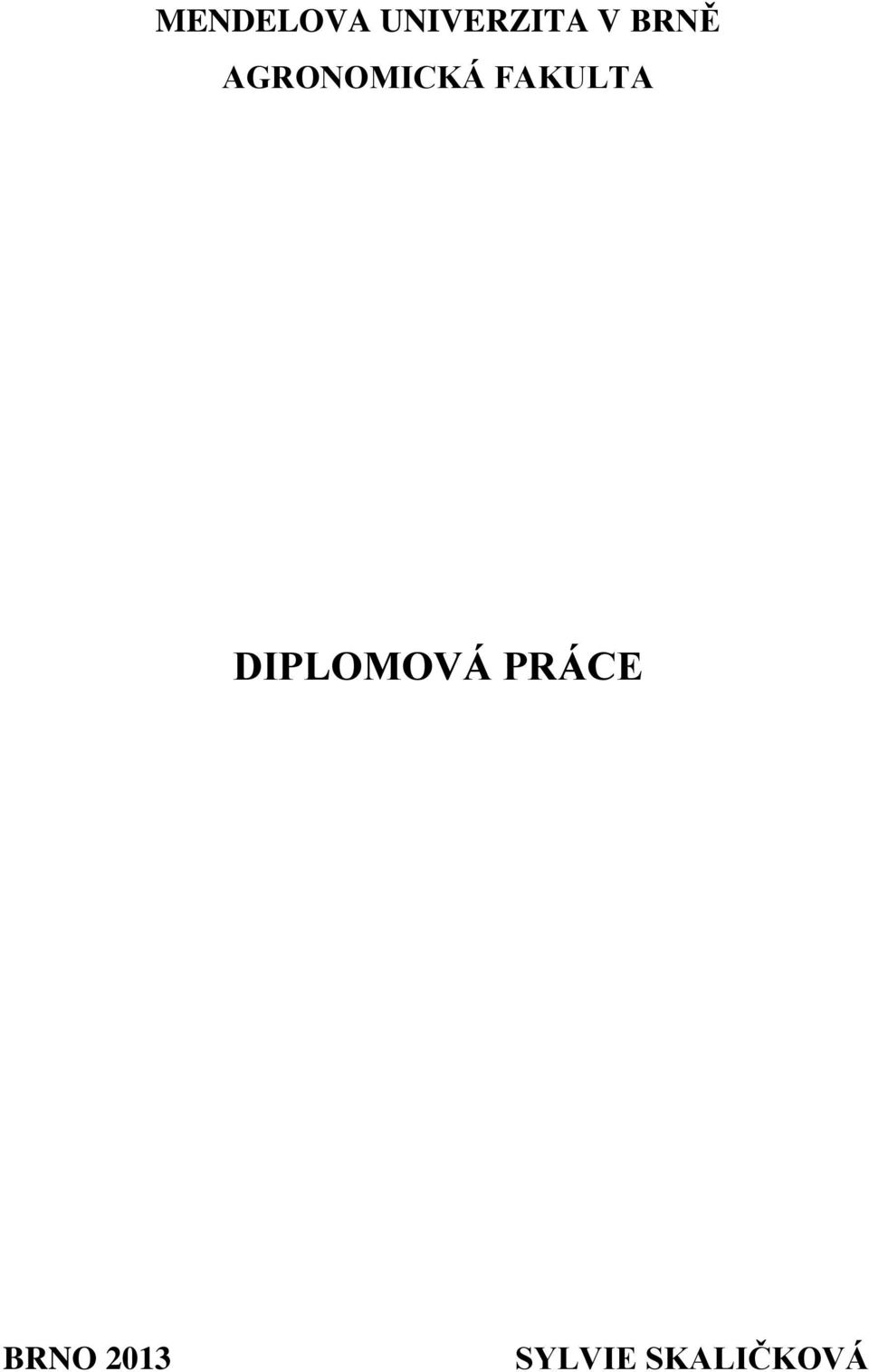 FAKULTA DIPLOMOVÁ