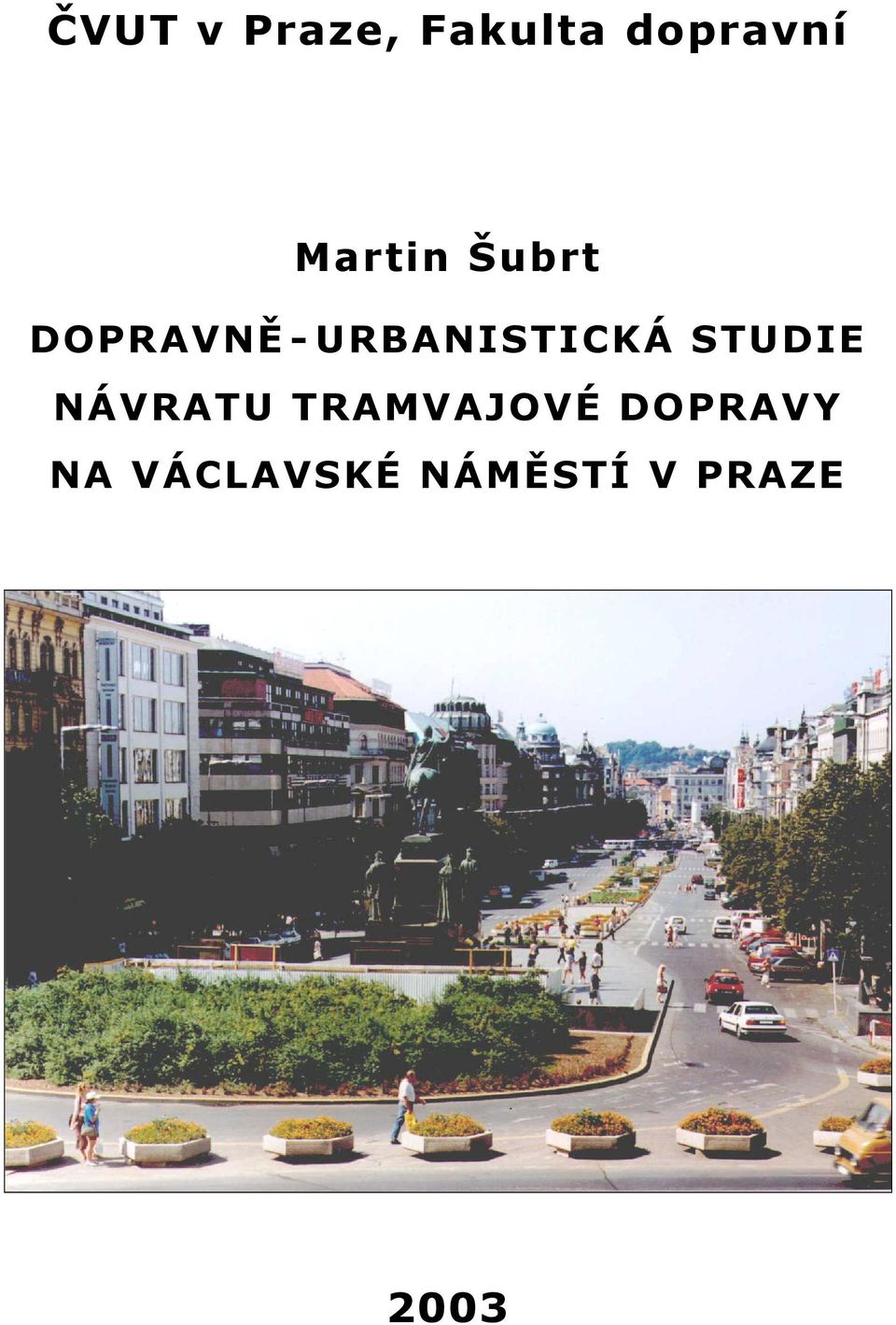 URBANISTICKÁ STUDIE NÁVRATU