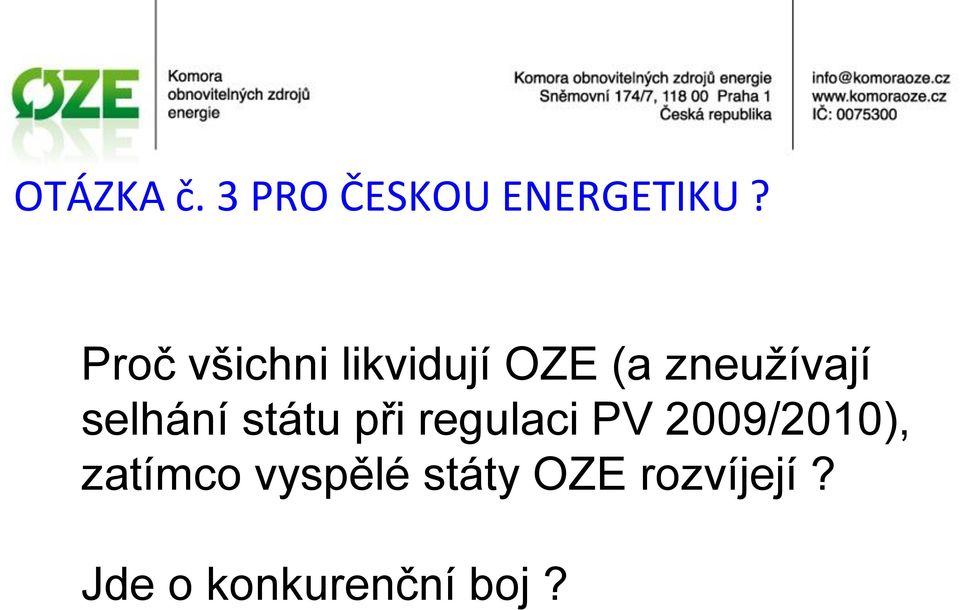 selhání státu při regulaci PV 2009/2010),