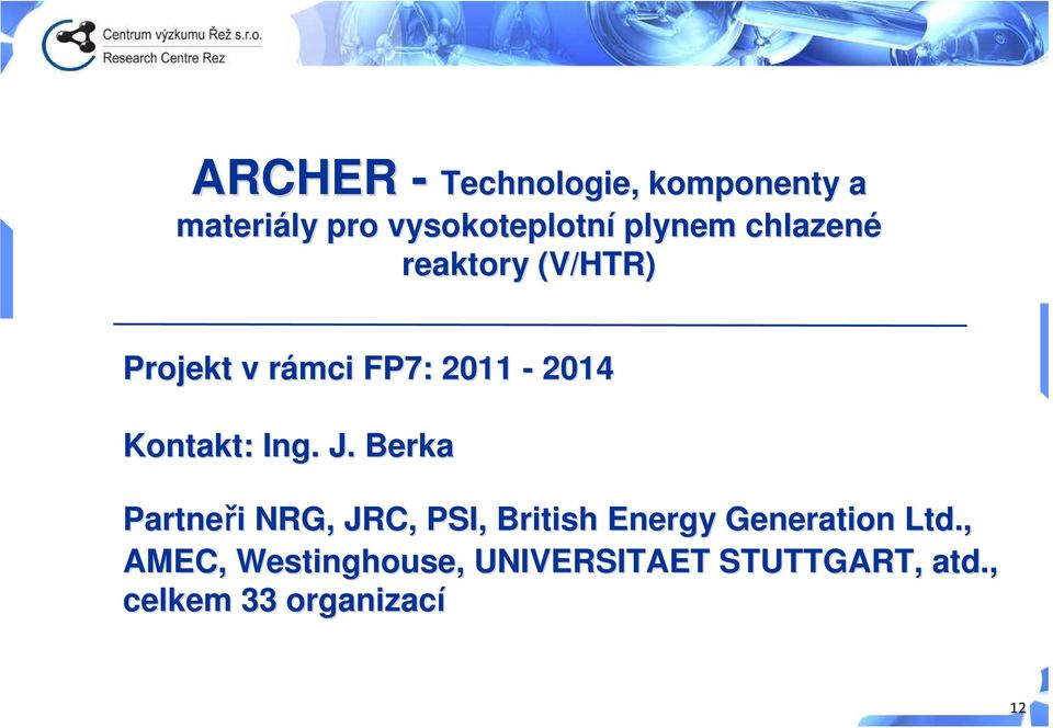 J. Berka Partneři i NRG, JRC, PSI, British Energy Generation Ltd.