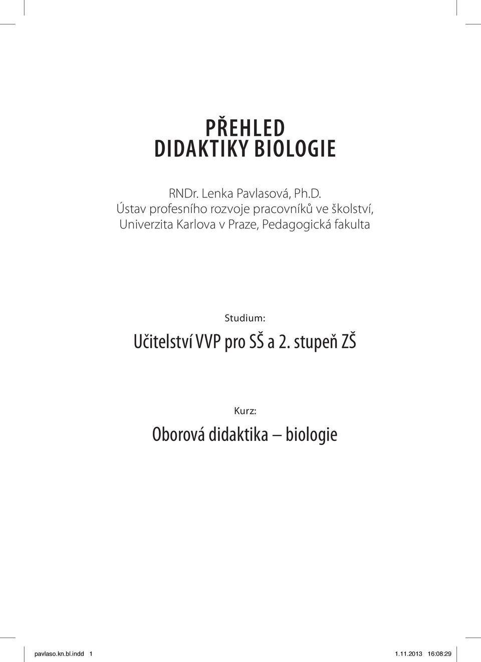 Ústav profesního rozvoje pracovníků ve školství, Univerzita Karlova