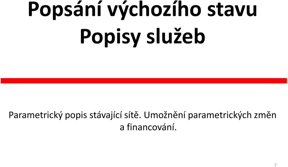 popis stávající sítě.